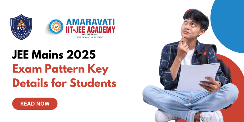 JEE Mains 2025 Exam Pattern: Key Details for Students