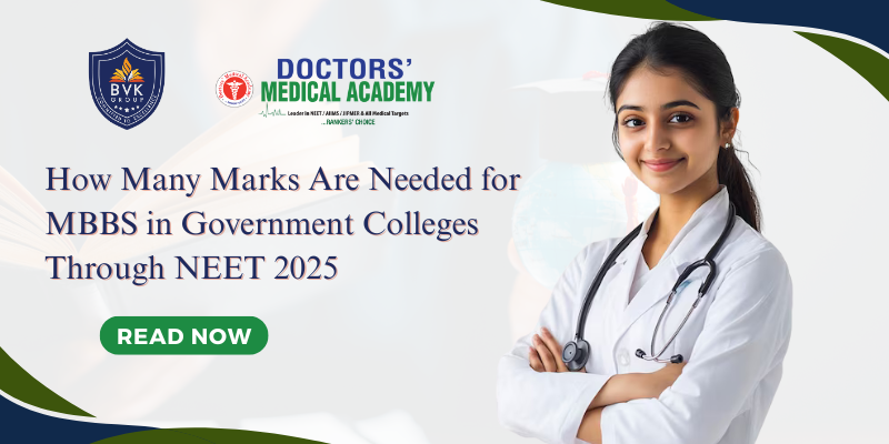 How Many Marks Are Needed for MBBS in Government Colleges Through NEET 2025?