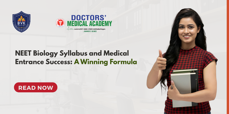 NEET Biology Syllabus and Medical Entrance Success: A Winning Formula