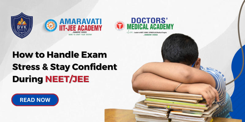 How to Handle Exam Stress & Stay Confident During NEET/JEE