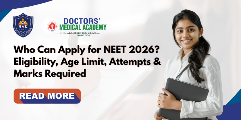 Who Can Apply for NEET 2026? Eligibility, Age Limit, Attempts & Marks Required Who Can Apply for NEET 2026? Eligibility, Age Limit, Attempts & Marks Required