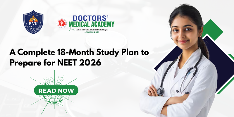 NEET 2026:A Complete 18-Month Study Plan to Prepare