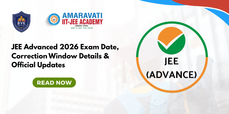 JEE Advanced 2026 Exam Date, Correction Window Details & Official Updates