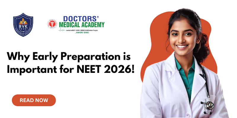 Why Early Preparation is Important for NEET 2026! Why Early Preparation is Important for NEET 2026!