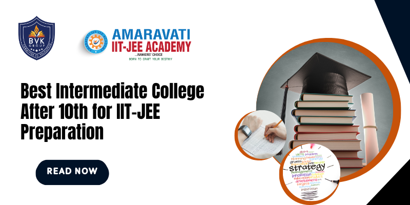 Best Intermediate College After 10th for IIT-JEE Preparation