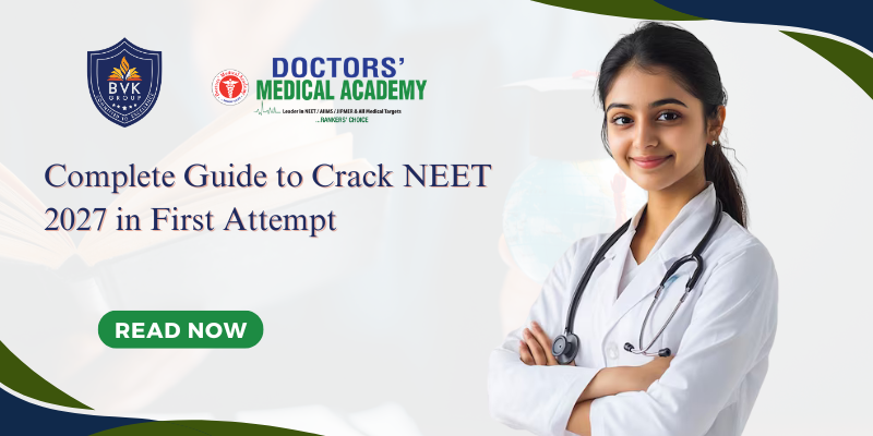 Complete Guide to Crack NEET 2027 in First Attempt