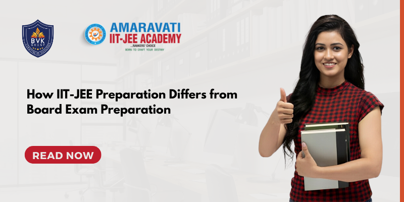 How IIT-JEE Preparation Differs from Board Exam Preparation