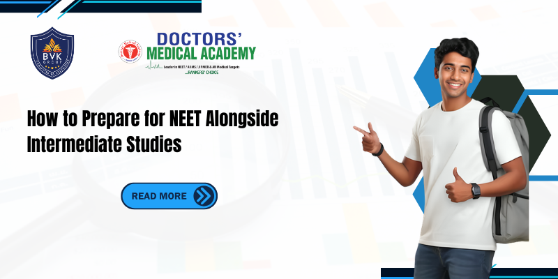 How to Prepare for NEET Alongside Intermediate Studies