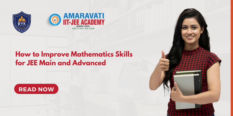 How to Improve Mathematics Skills for JEE Main and Advanced